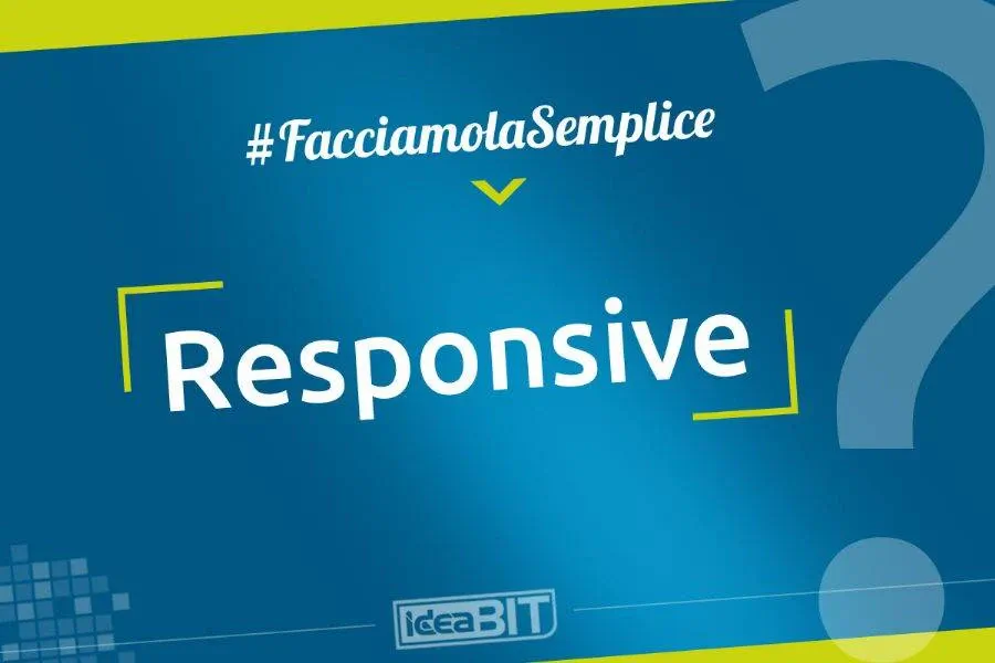 Il Responsive Design è la tecnica con la quale il sito web viene sviluppato per adattarsi ai PC ma anche Tablet e Smartphone.